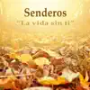 Senderos - Nacimos Para Cantarte