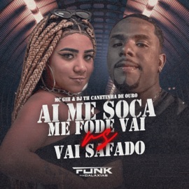 Me Soca Me Fode Vai Vs Vai Safado MC GIH & DJ TH CANETINHA DE OURO