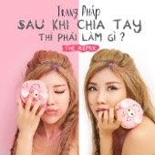 Sau Khi Chia Tay Thì Phải Làm Gì (feat. DJ Xillix & Huniixo) artwork