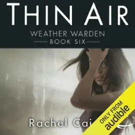 Thin Air: Weather Warden, Book 6 (Unabridged)