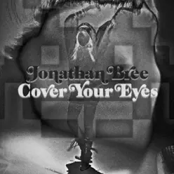 Cover Your Eyes - Single - Jonathan Bree Cover Your Eyes - Single - Jonathan Bree