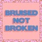 Bruised Not Broken (feat. MNEK & Kiana Ledé) artwork