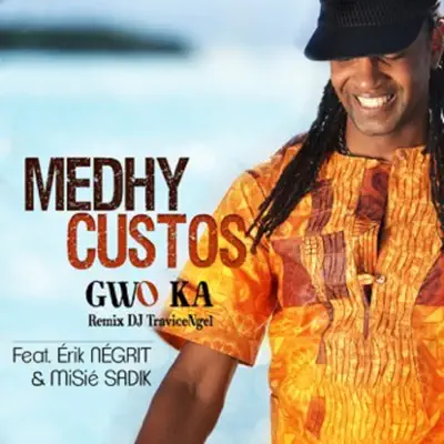 Gwo ka (feat. Erik Négrit & Misié Sadik) - Single - Medhy Custos