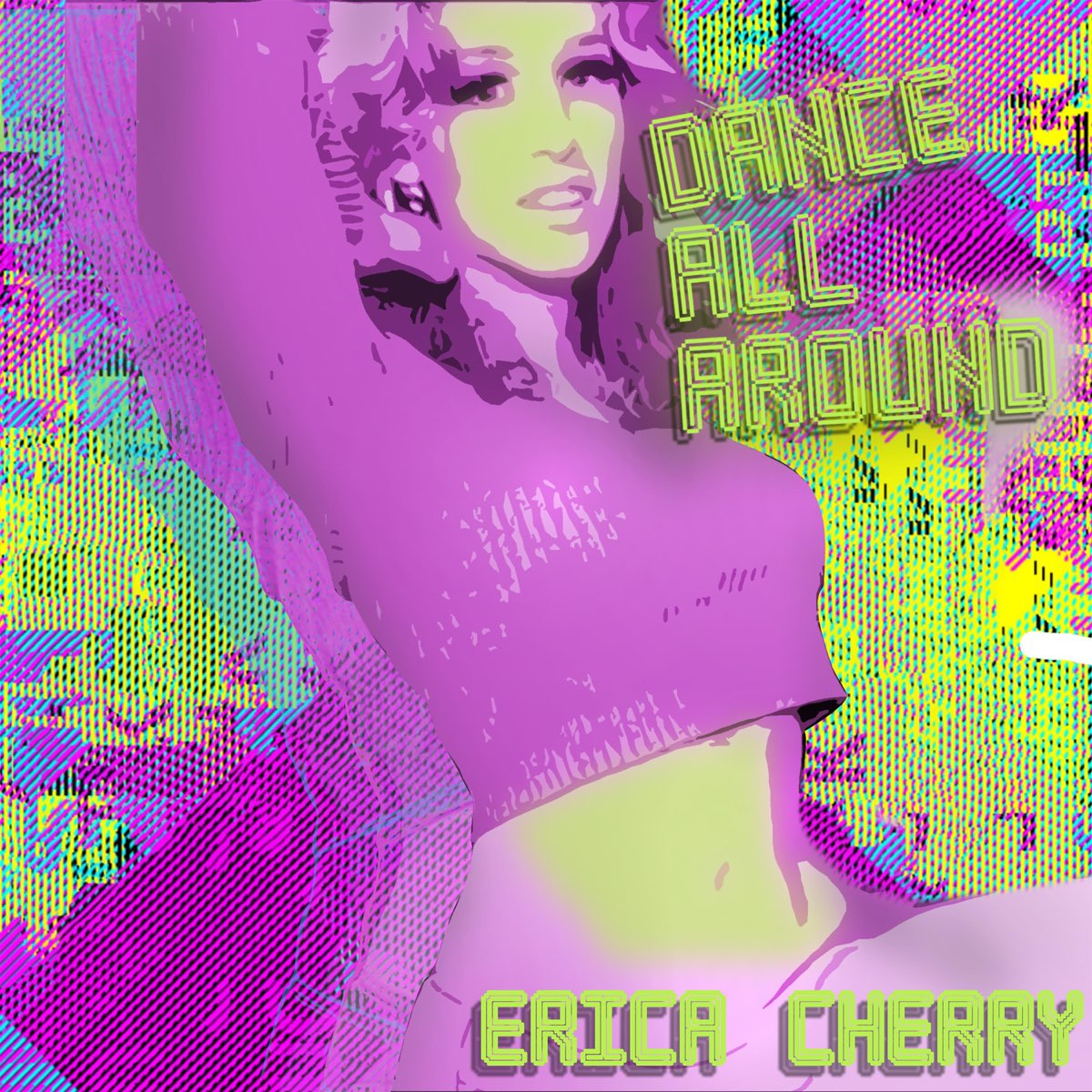 Dance All Around - Single - Album by Erica Cherry - Apple Music