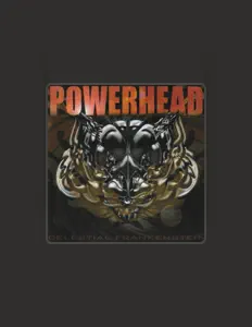 Écoutez Powerhead, regardez des vidéoclips, lisez la biographie, consultez les dates de tournée et plus encore !