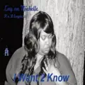 I Want 2 Know