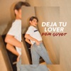 Deja Tu Lover - Single