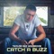 Catch a Buzz - Taylor Ray Holbrook lyrics