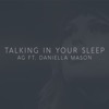 Talking In Your Sleep (feat. Daniella Mason) - Single