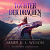 Tochter der Drachen - Fantasy Bestseller - Sarah K. L. Wilson, Hörbuch Bestseller & Winterfeld Hörbucher