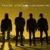 Pescao Vivo - Tu Fan Number One