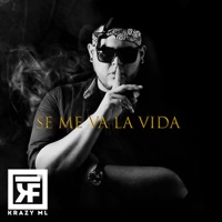Se Me Va la Vida - Single - Krazy Flow ML