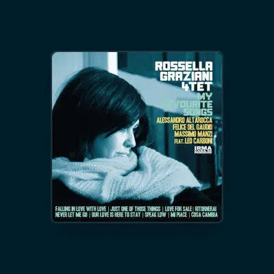 Listen to Rossella Graziani 4Tet, watch music videos, read bio, see tour dates & more!