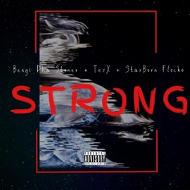 Strong (feat. Tes X & Starborn Flocko) Bengi Dha Stoner