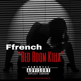 Bed Room Killa Ffrench
