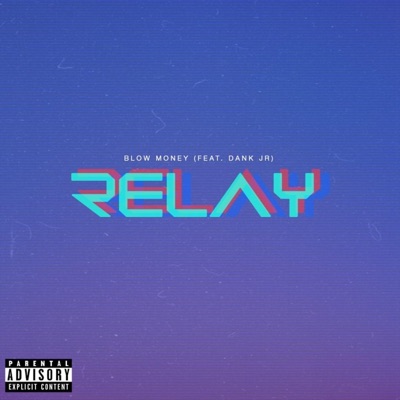 Relay (feat. Dank Jr) - Single