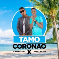Tamo Coronao - Single - El Profetard & R8 En la casa