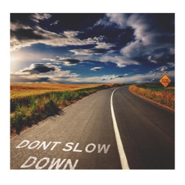 Don't Slow Down AChild