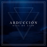 Abducción - Single - Ojal De Ajaw