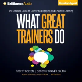 What Great Trainers Do: The Ultimate Guide to Delivering Engaging and Effective Learning (Unabridged)