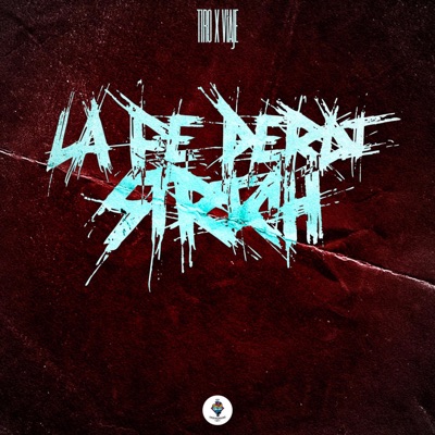 La Fe Perdí (feat. Strich) - Single