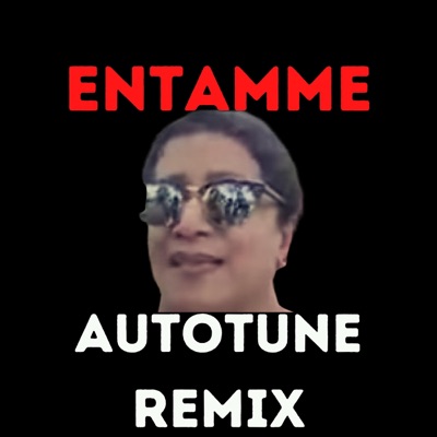 Entamme (Autotune Remix) - Single