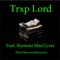 Trxp Lord (feat. Burnout MacGyver) - Vamp lyrics