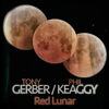 Red Lunar - Phil Keaggy & Tony Gerber