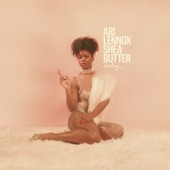 Ari Lennox - Shea Butter Baby