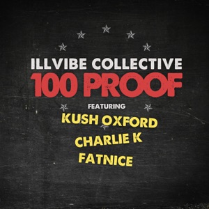 100 Proof (feat. Fatnice, Charlie K & Kush Oxford) - Single