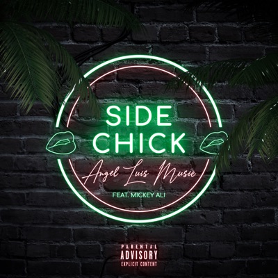 Side Chick (feat. Mickey Ali) - Single