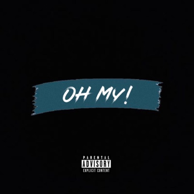 Oh My! - Single