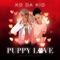 Puppy Love - KD Da Kid lyrics