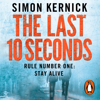 The Last 10 Seconds (Abridged) - Simon Kernick