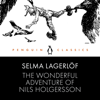 The Wonderful Adventure of Nils Holgersson - Selma Lagerlöf