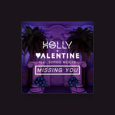 Listen to Holly Valentine, watch music videos, read bio, see tour dates & more!