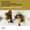 Louis Spohr: Mass, Op. 54, 3 Psalms Op. 85 - Felix Mendelssohn Bartholdy: 3 Psalms, Op. 78