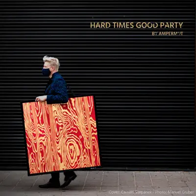 Ouve Hard Times Good Party - EP de Ampermut