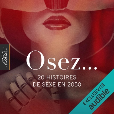 Osez... 20 histoires de sexe en 2050: Osez...