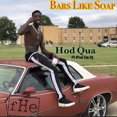 Bars Like Soap (feat. Ipod Da Dj) - Single