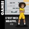 C'est moi Mbappé - Gambi lyrics
