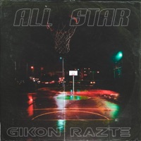 All Star (feat. Razte) - Single - Gikon