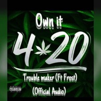 Own It (feat. Frost) - Single - Trouble Maker