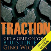 Traction: Get a Grip on Your Business (Unabridged) - Gino Wickman Cover Art