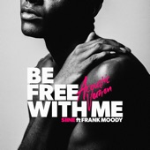 Be Free with Me (feat. Elve & Frank Moody) [Acoustic Version] artwork