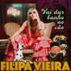 Filipa Vieira - Vai Dar Banho Ao Cão