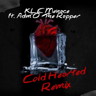 Cold Hearted (feat. Adm'O the Rapper) [Remix] - Single