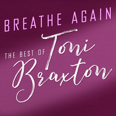 Un-Break My Heart - Toni Braxton | Shazam