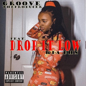 Drop It Low (feat. Kia Bhn)