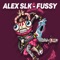 Fussy - Alex Slk lyrics